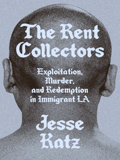 Title details for The Rent Collectors by Jesse Katz - Available